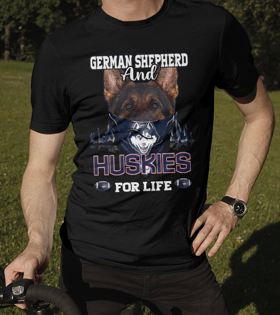 German Shepherd And Huskies For Life T-Shirt