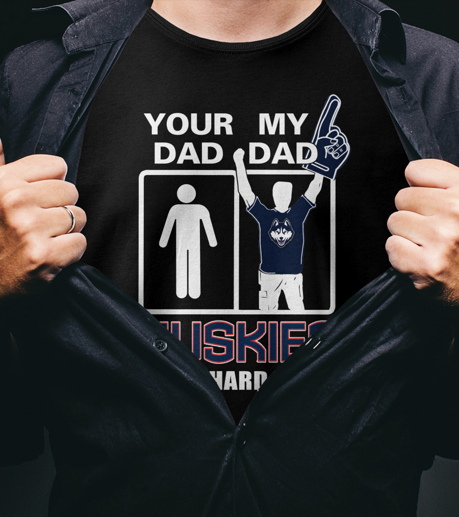 Your Dad My Dad Huskies Die-Hard Fan T-Shirt