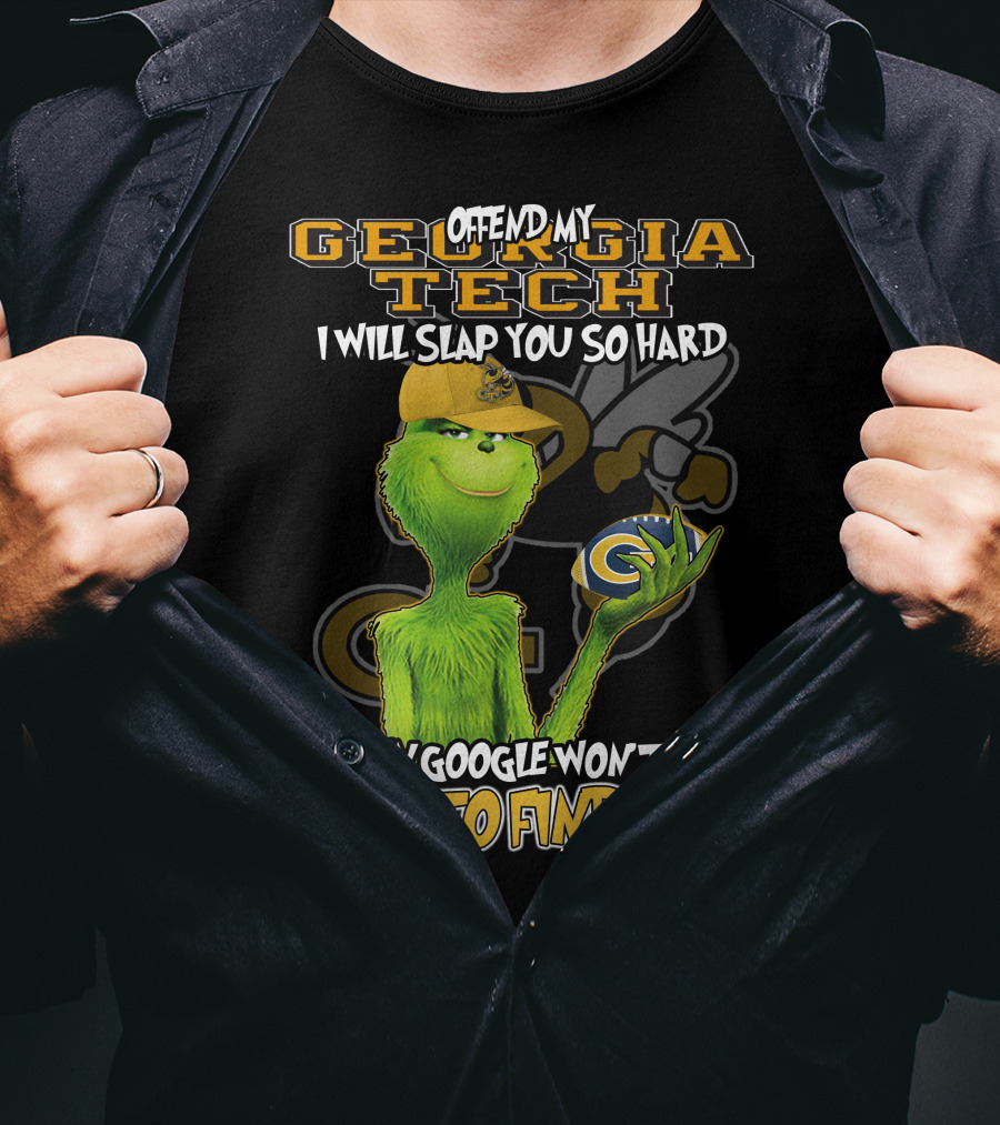 Grinch Offend My Georgia Tech Yellow Jackets Even Google Won't Be Able To Find You T-Shirt
