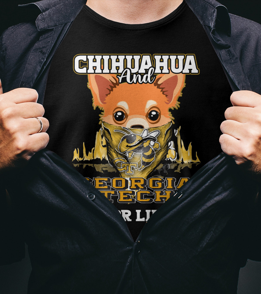 Chihuahua And Georgia Tech For Life Yellow Jackets T-Shirt