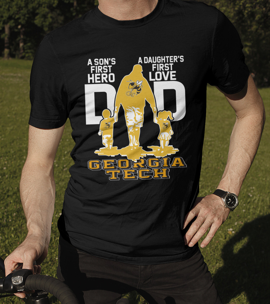 A Son's First Hero Dad Georgia Tech Yellow Jackets A Daughter's First Love T-Shirt