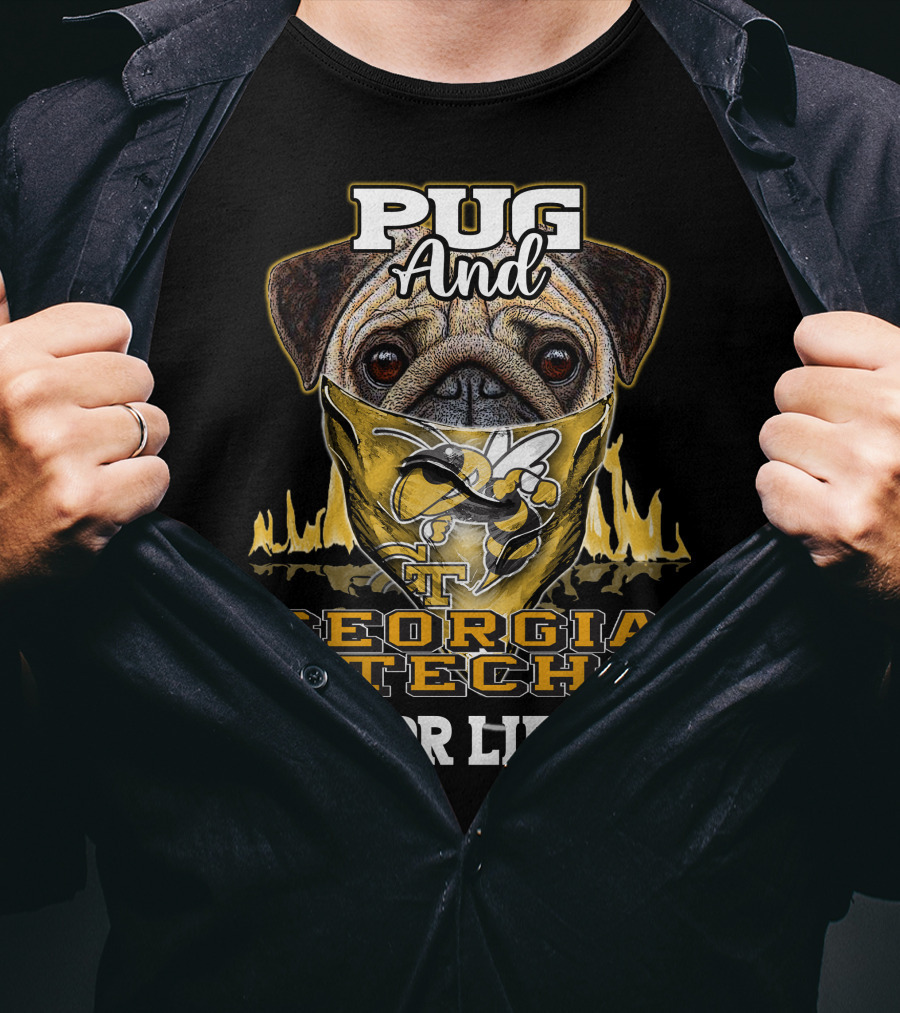 Pug And Georgia Tech Yellow Jackets GT For Life T-Shirt