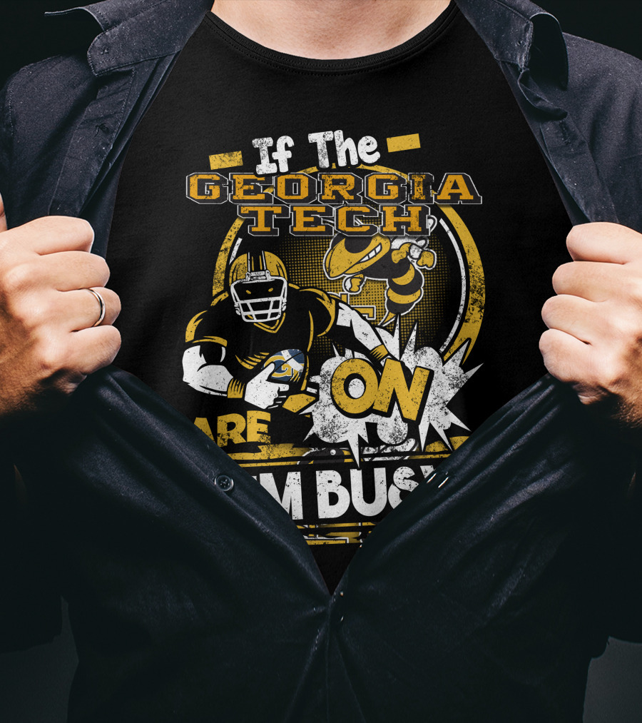 If The Georgia Tech Yellow Jackets Are On I'm Busy T-Shirt