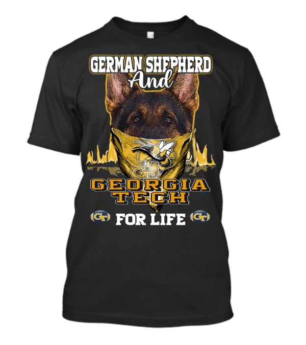 German Shepherd And Georgia Tech Yellow Jackets For Life T-Shirt