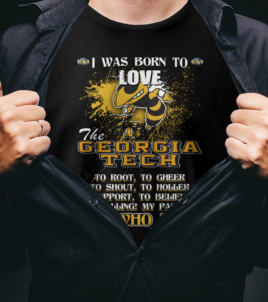 I Was Born To Love The Georgia Tech Yellow Jackets It's Who I Am T-Shirt