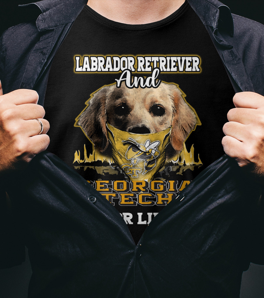 Labrador Retriever And Georgia Tech Yellow Jackets For Life T-Shirt