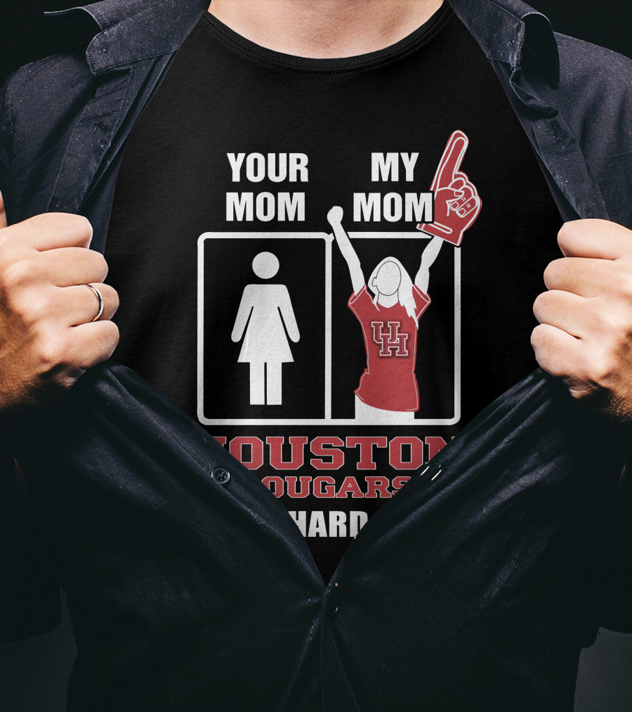 Your Mom My Mom Houston Cougars Die-Hard Fan T-Shirt