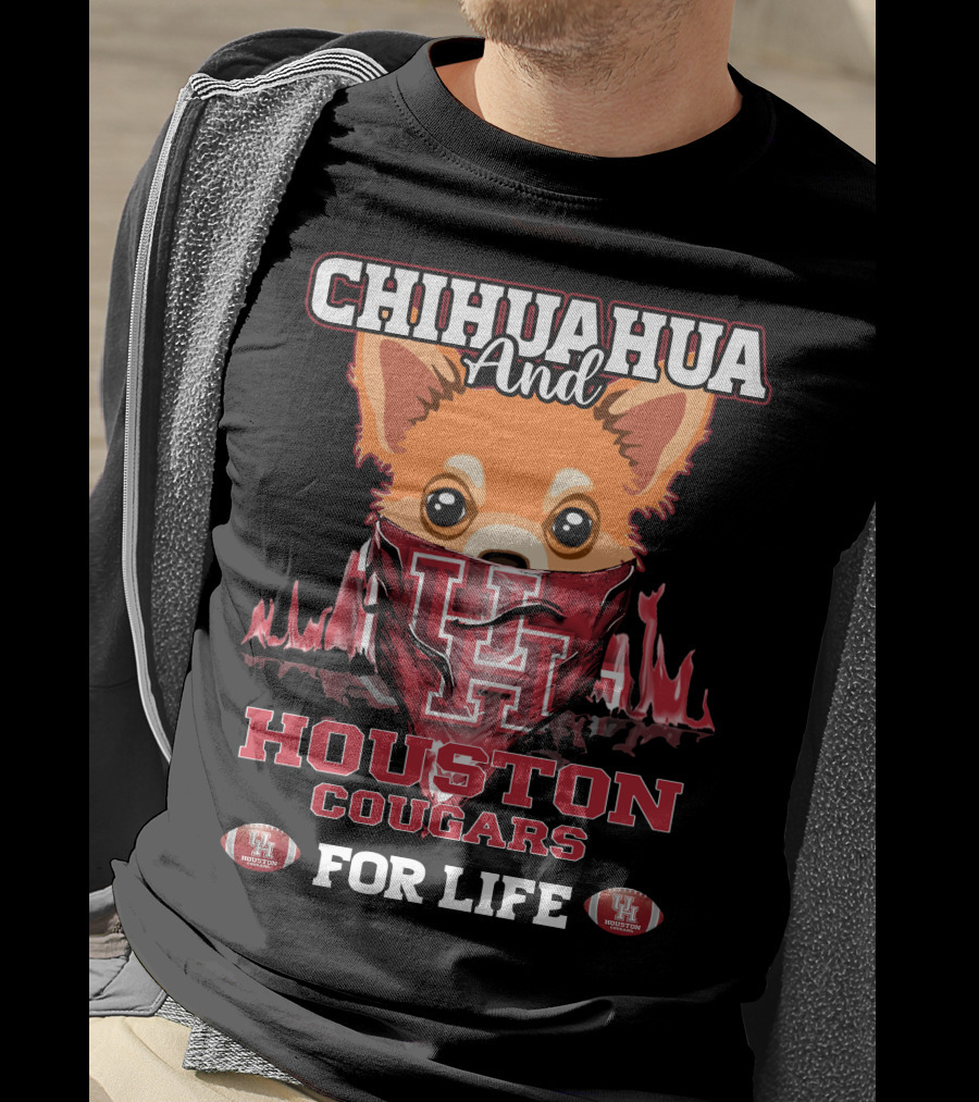 Chihuahua And Houston Cougars For Life T-Shirt