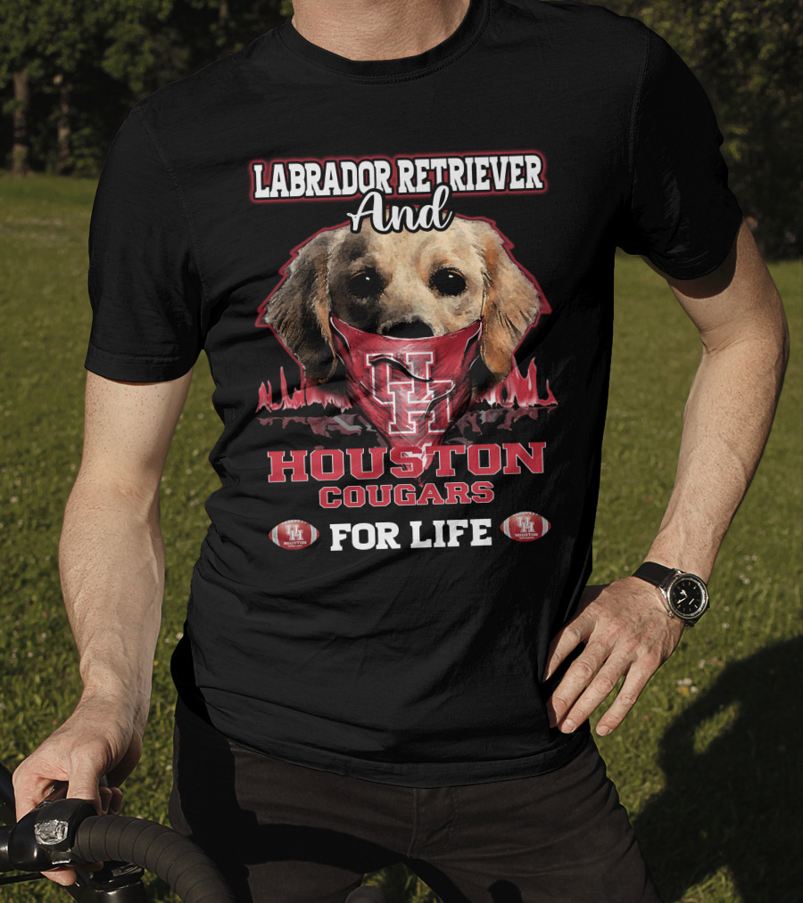 Labrador Retriever And Houston Cougars For Life T-Shirt