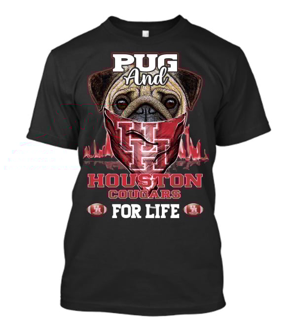 Pug And Houston Cougars For Life T-Shirt