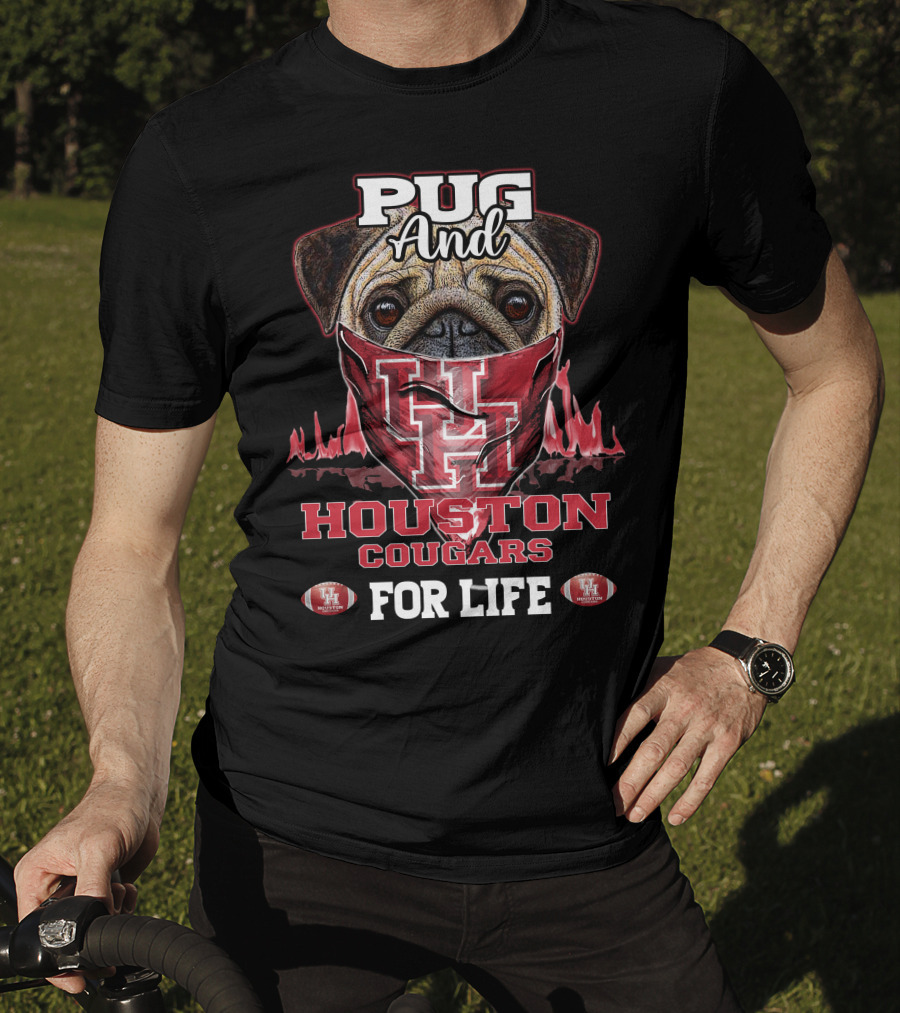 Pug And Houston Cougars For Life T-Shirt