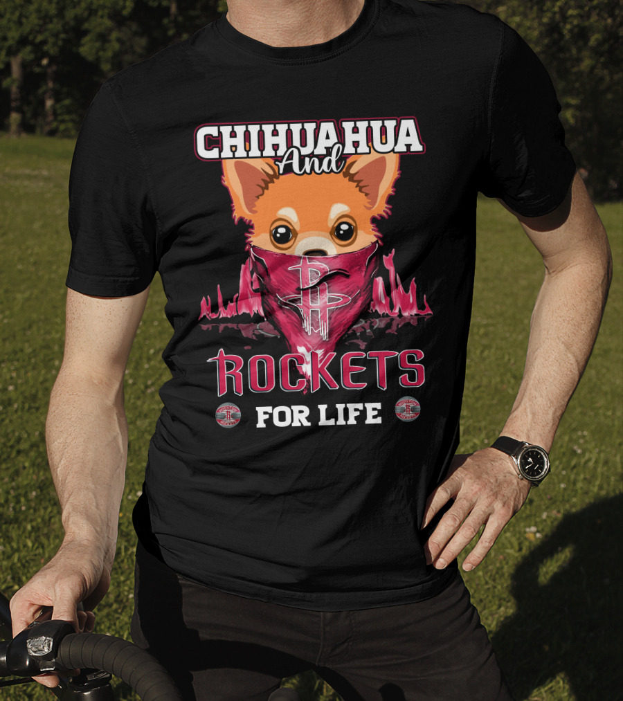 Chihuahua And Rockets For Life T-Shirt