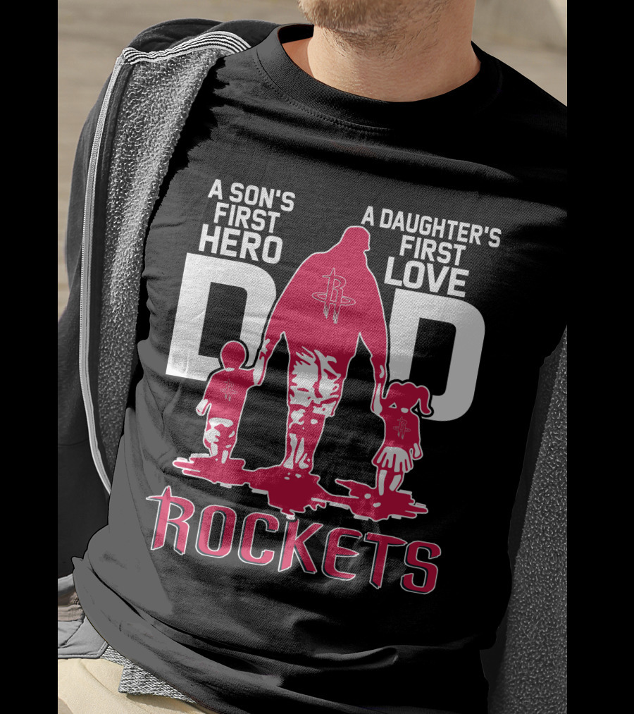 A Son's First Hero A Daughter's First Love Dad Rockets T-Shirt