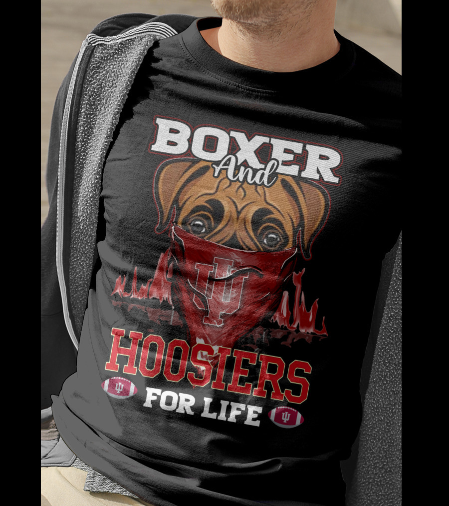 Boxer And Hoosiers For Life Indiana University IU Football Fan Elements T-Shirt