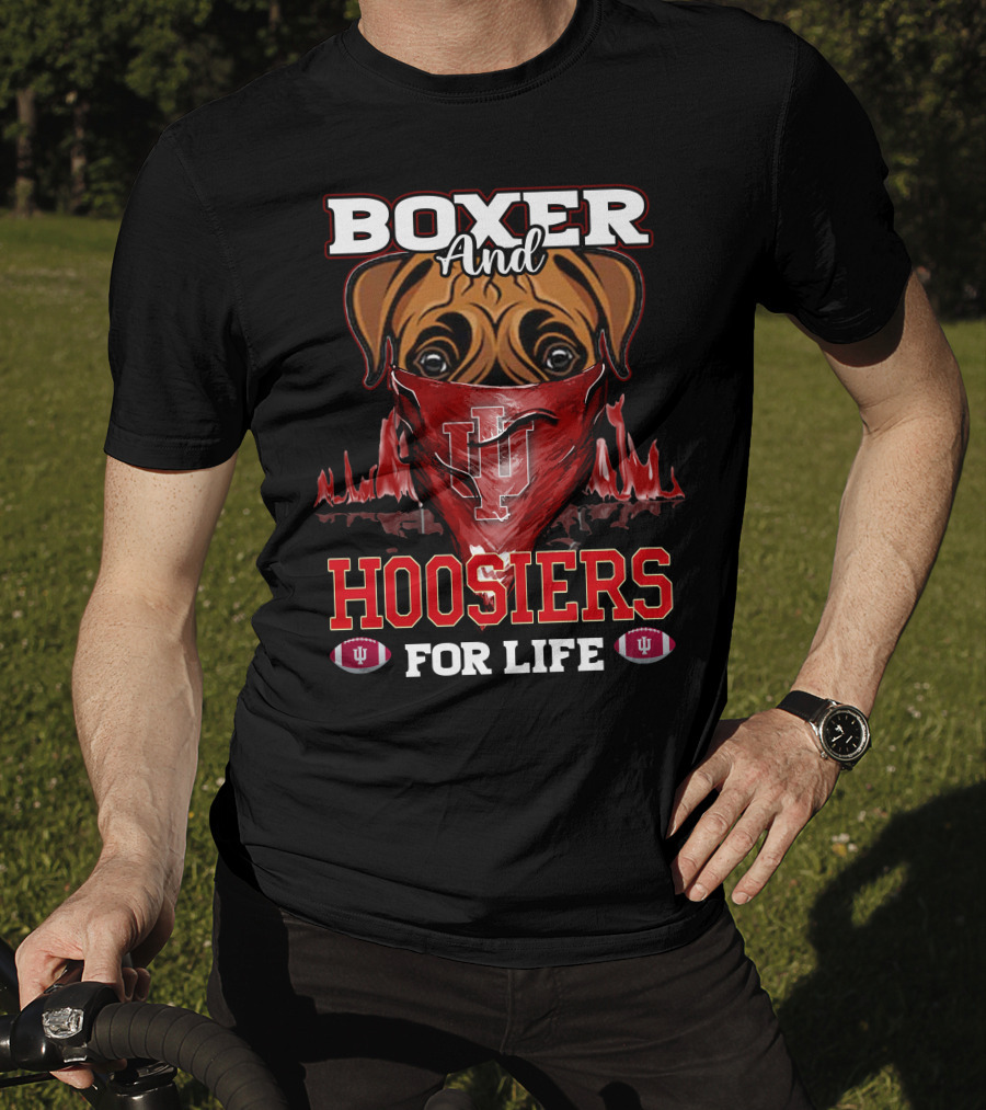 Boxer And Hoosiers For Life Indiana University IU Football Fan Elements T-Shirt
