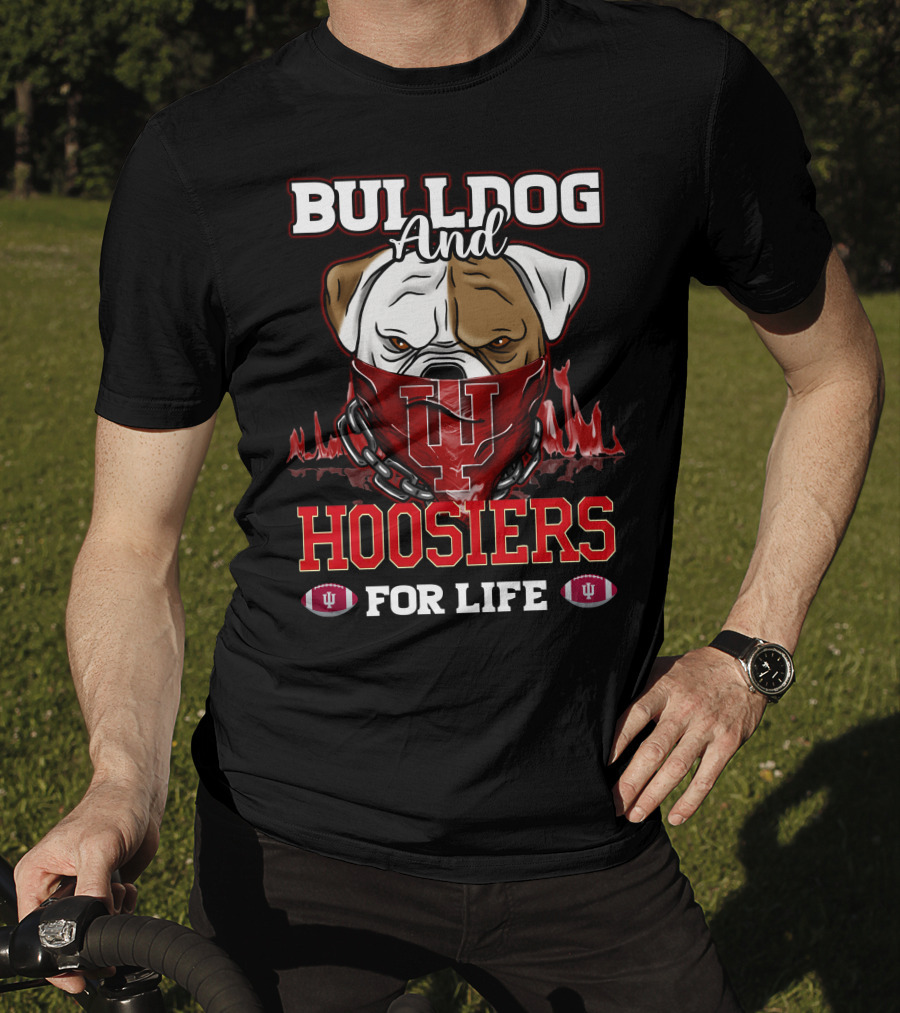 Bulldog And Hoosiers For Life T-Shirt
