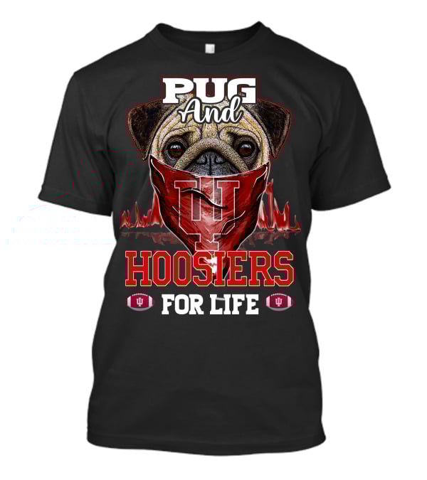 Pug And Hoosiers For Life With Indiana University Logo And Footballs T-Shirt