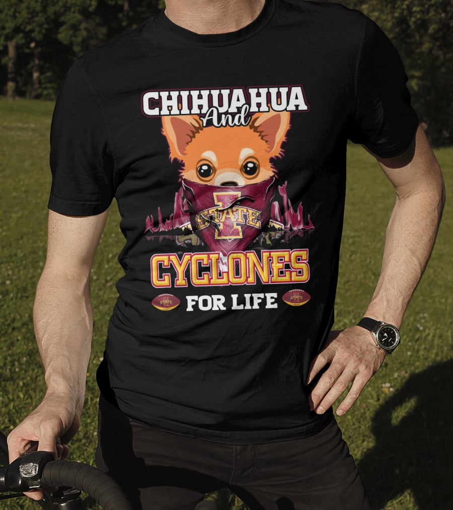 Chihuahua And Cyclones For Life Iowa State T-Shirt