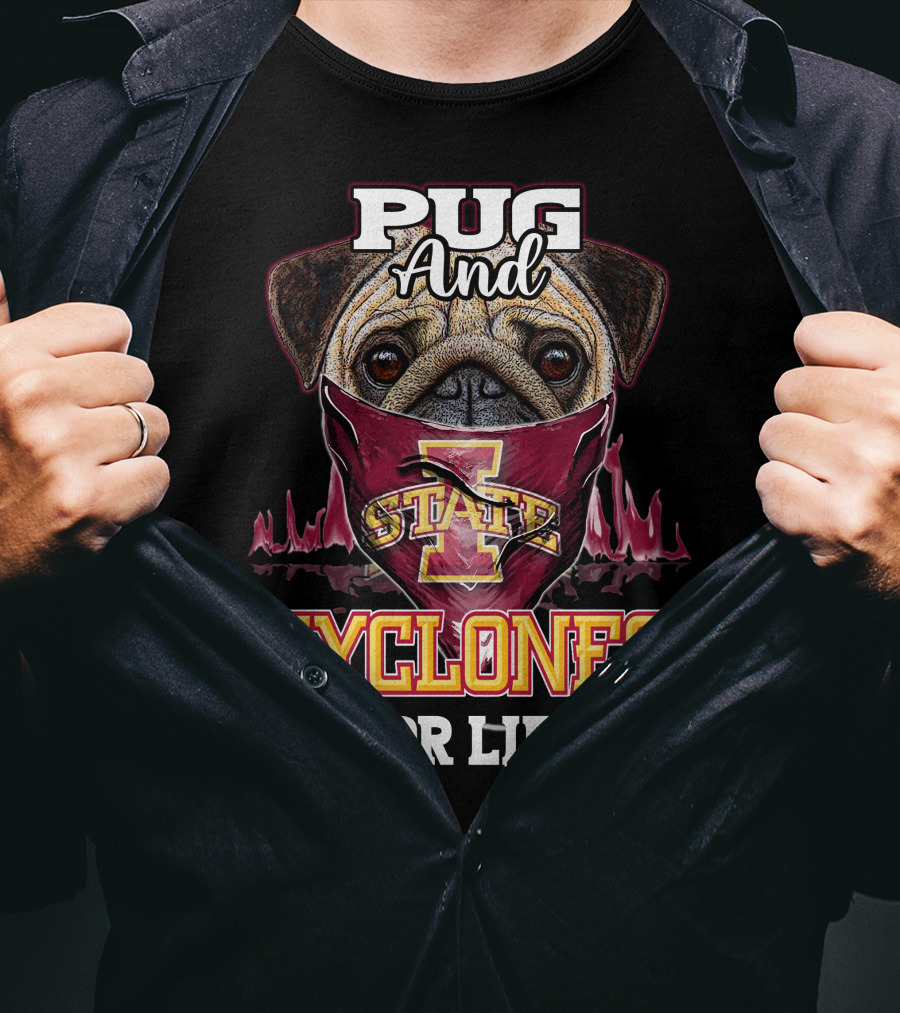 Pug And Cyclones For Life Iowa State T-Shirt