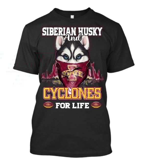 Siberian Husky And Iowa State Cyclones For Life T-Shirt
