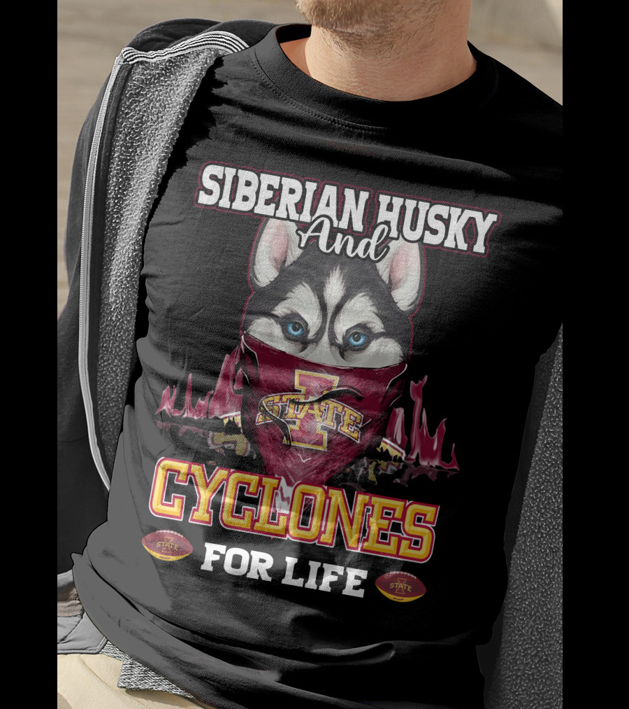 Siberian Husky And Iowa State Cyclones For Life T-Shirt