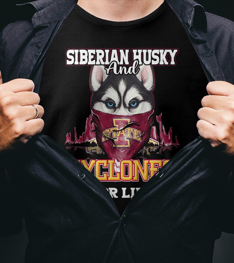 Siberian Husky And Iowa State Cyclones For Life T-Shirt
