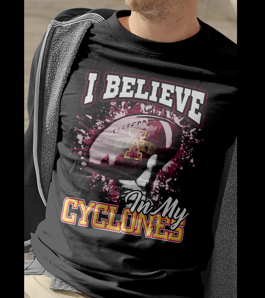 I Believe In My Iowa State Cyclones Football T-Shirt