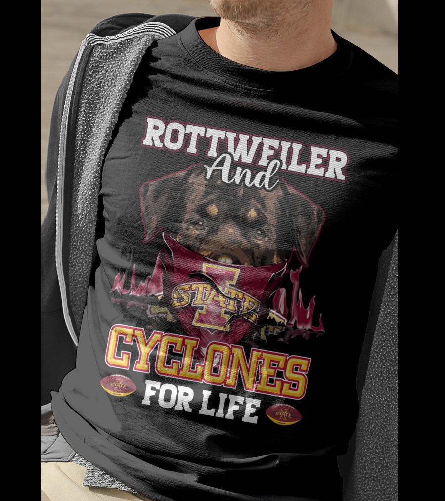 Rottweiler And Iowa State Cyclones For Life T-Shirt