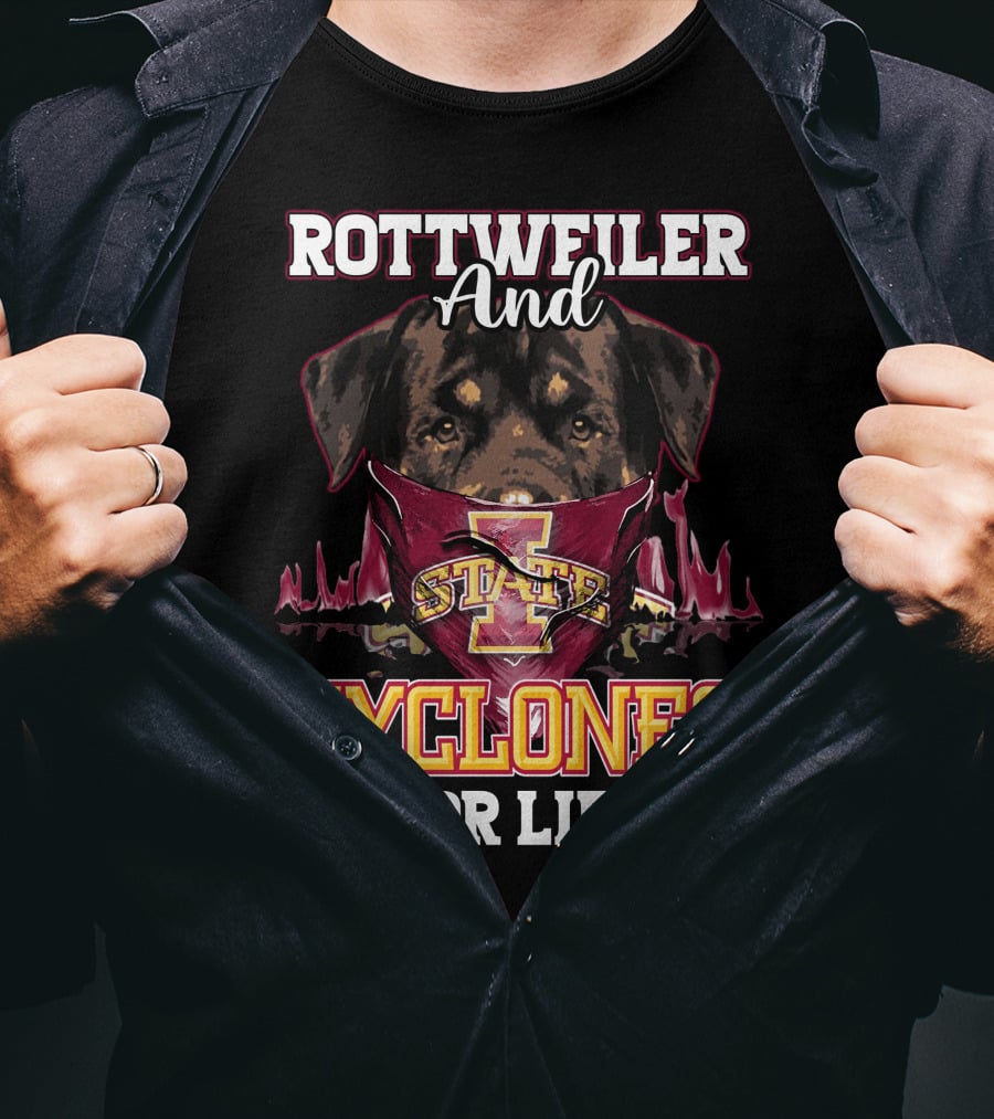 Rottweiler And Iowa State Cyclones For Life T-Shirt