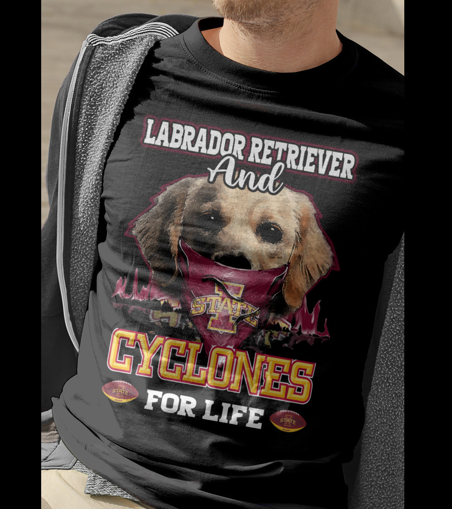 Labrador Retriever And Cyclones For Life Iowa State T-Shirt