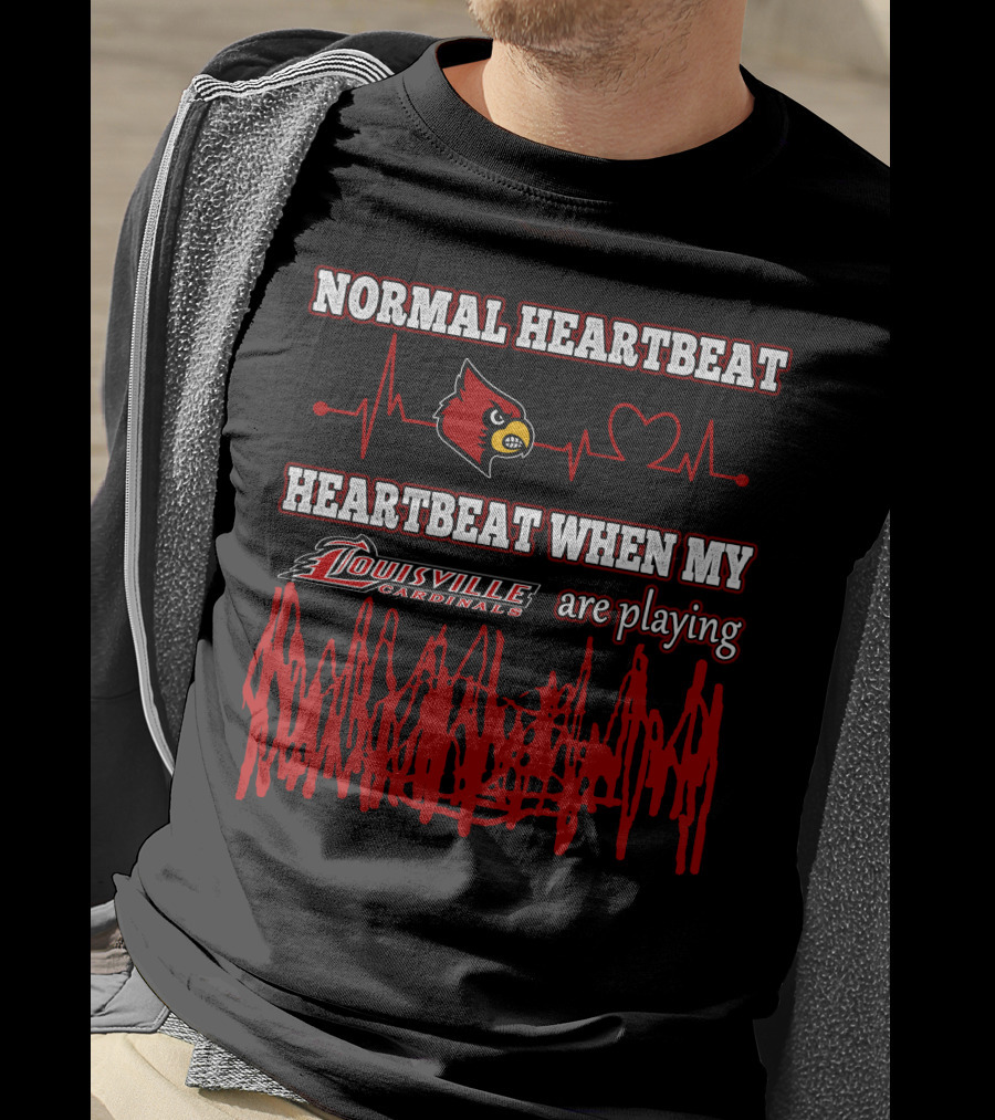 Normal Heartbeat Heartbeat When My Louisville Cardinals Are Playing T-Shirt