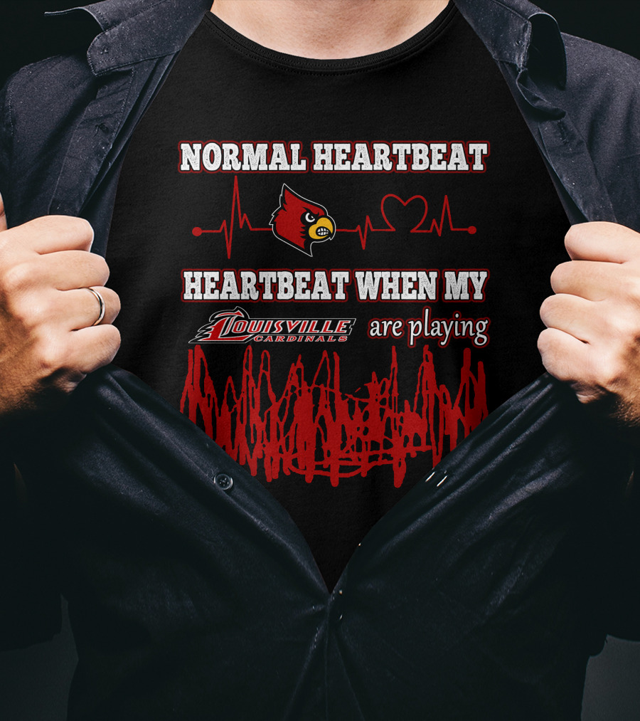 Normal Heartbeat Heartbeat When My Louisville Cardinals Are Playing T-Shirt
