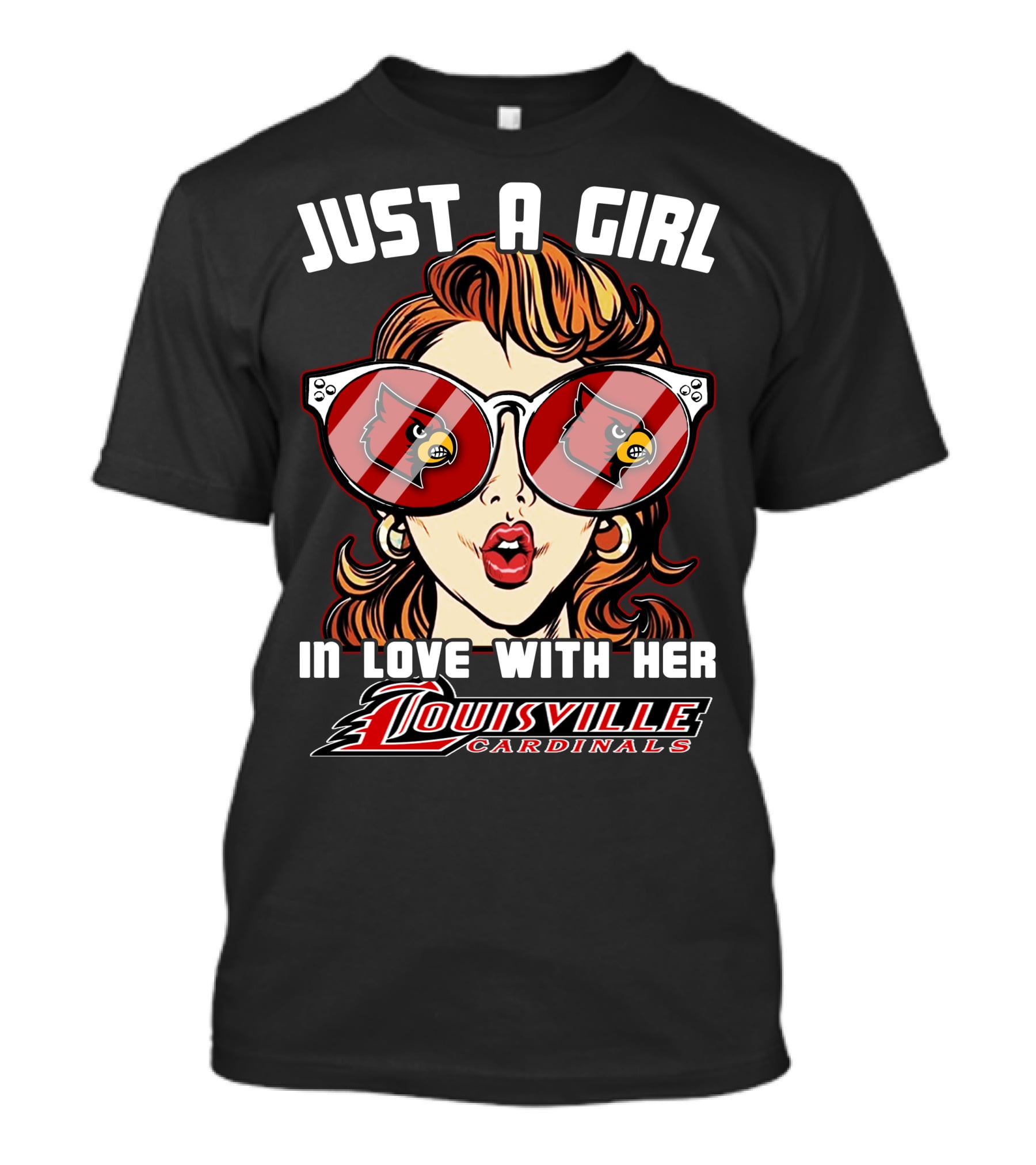 Just A Girl IN Love With Her Louisville Cardinals T-Shirt
