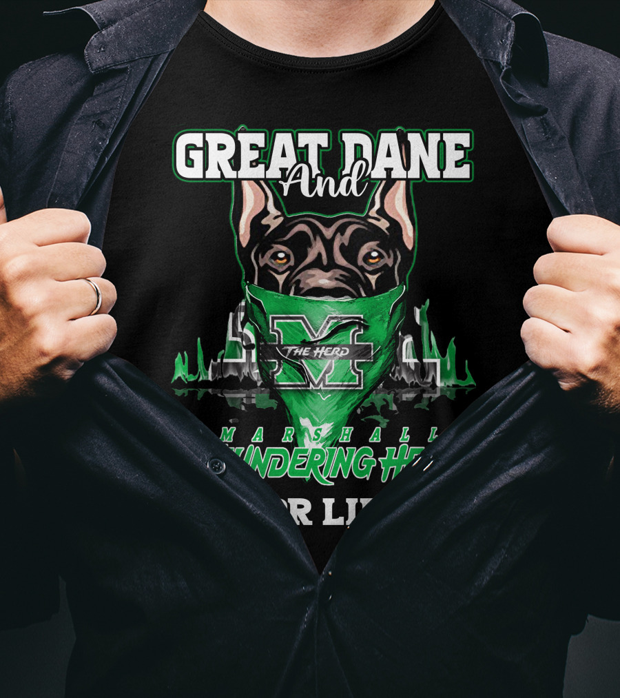 Great Dane And Marshall Thundering Herd For Life The Herd T-Shirt