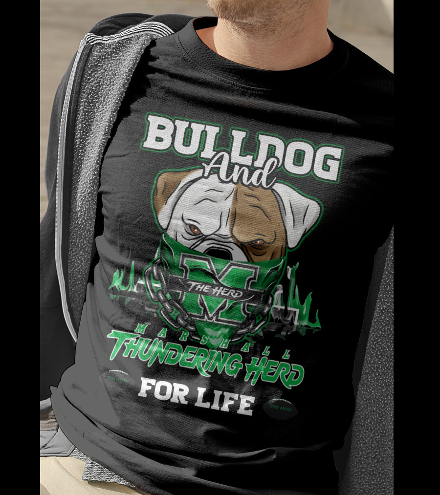 Bulldog And Marshall Thundering Herd The Herd For Life T-Shirt