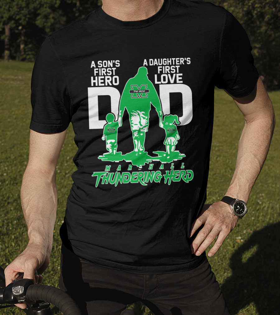 A Son's First Hero Dad A Daughter's First Love Marshall Thundering Herd T-Shirt
