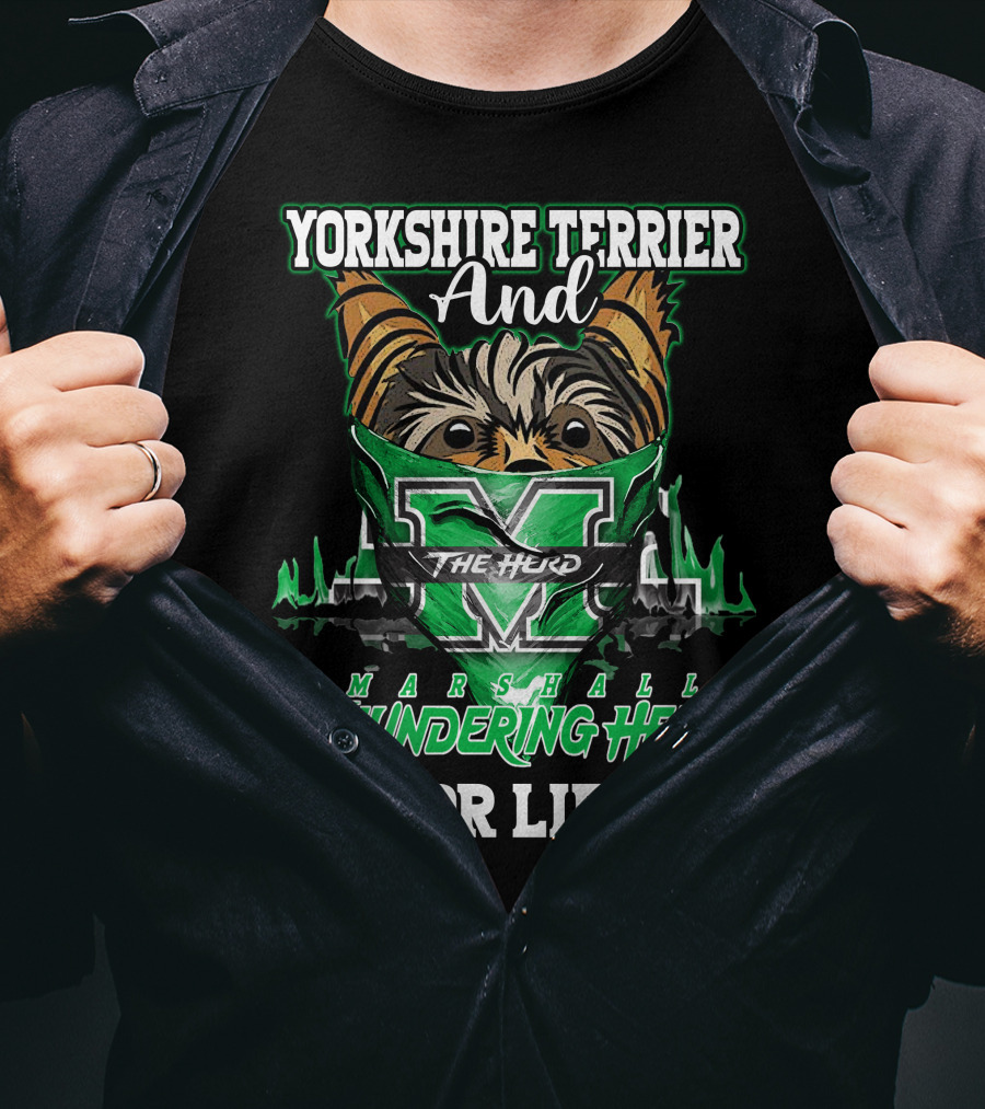Yorkshire Terrier And Marshall Thundering Herd For Life T-Shirt