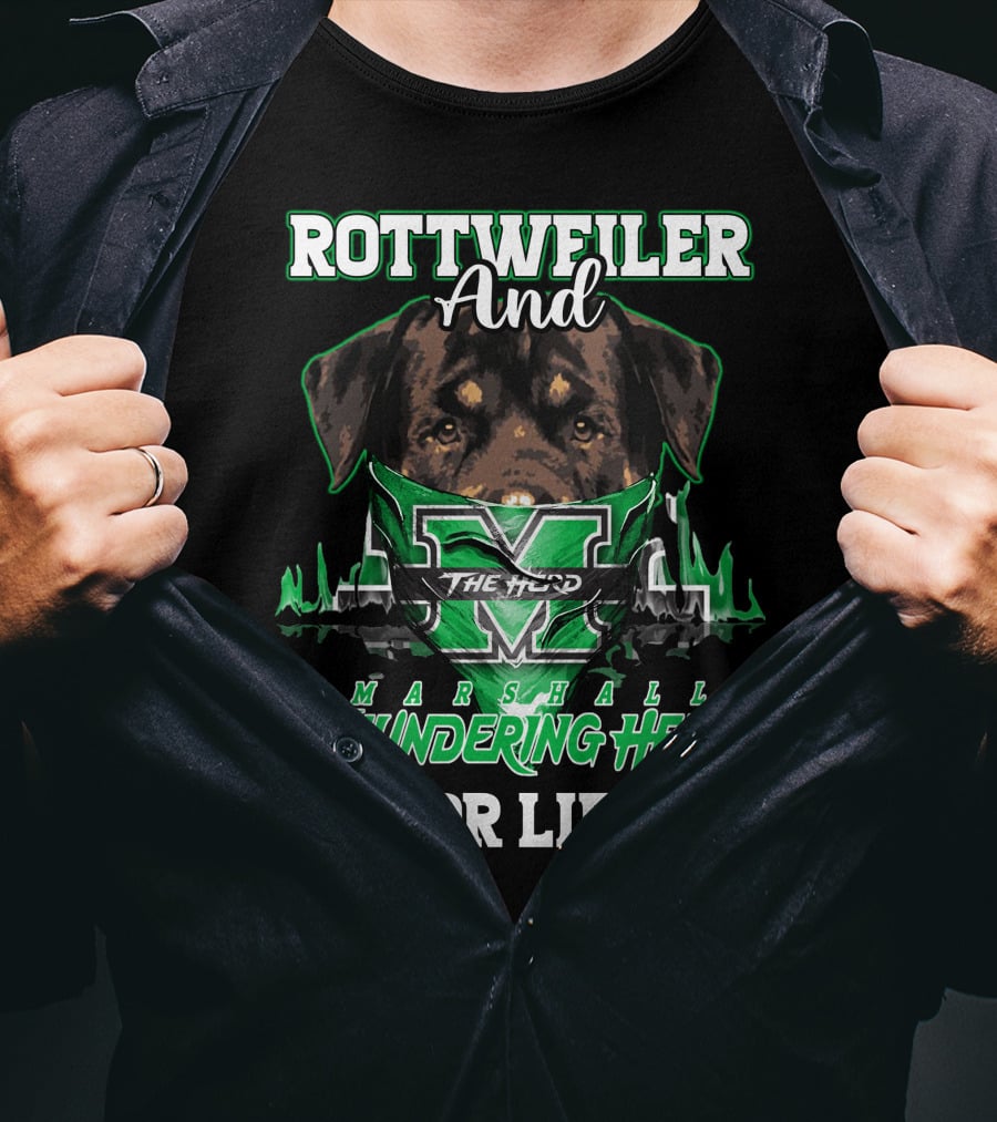 Rottweiler And Marshall Thundering Herd For Life T-Shirt