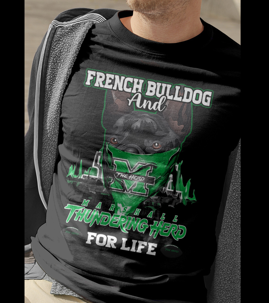 French Bulldog And Marshall Thundering Herd For Life T-Shirt