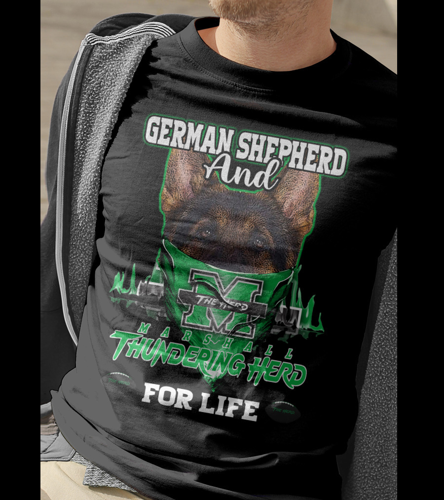 German Shepherd And Marshall Thundering Herd For Life T-Shirt