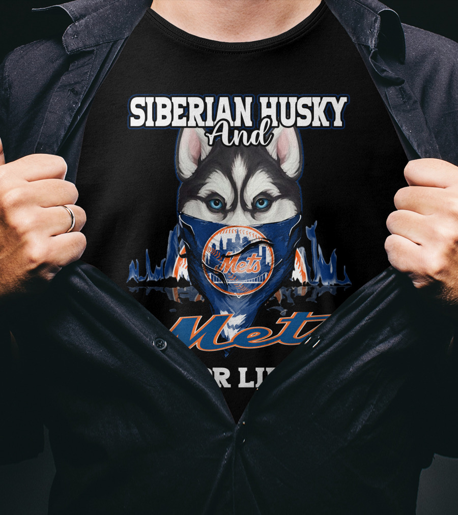 Siberian Husky And Mets For Life T-Shirt