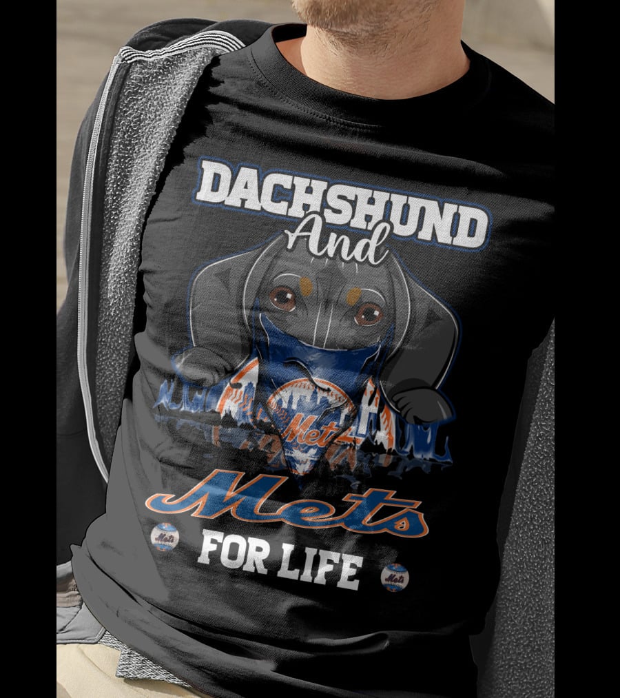 Dachshund And New York Mets For Life T-Shirt