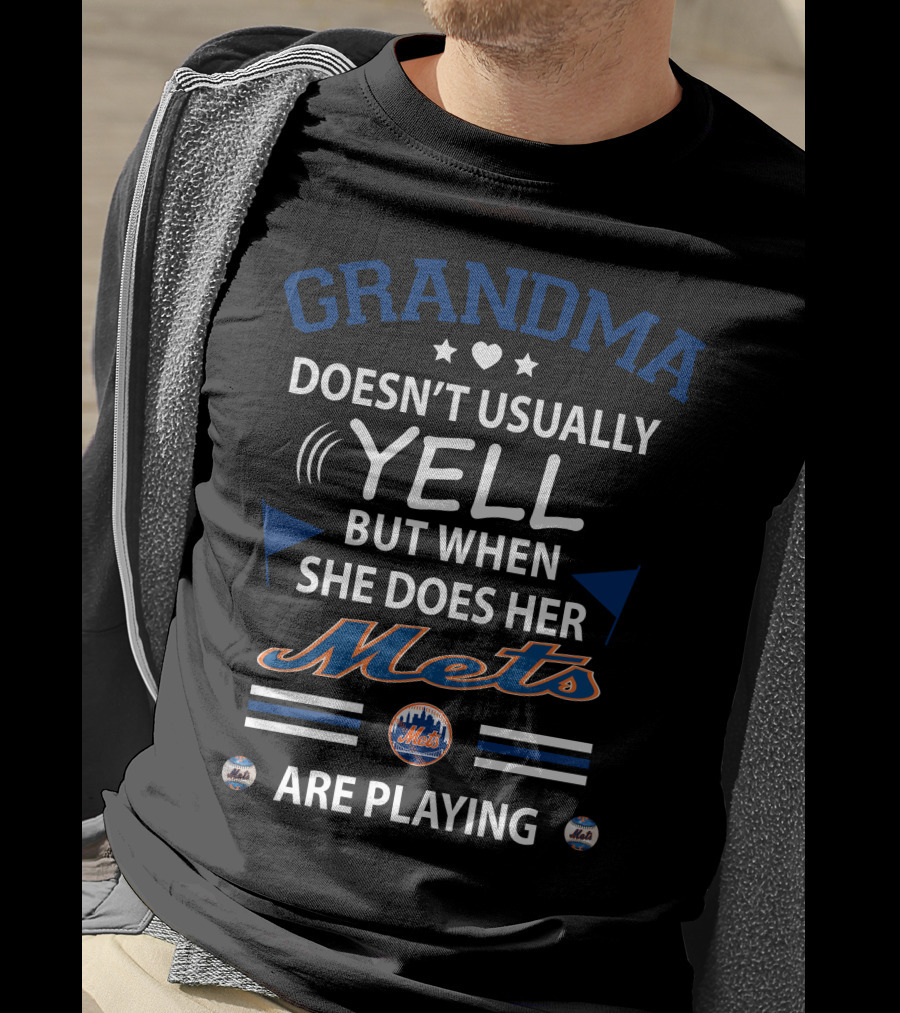 Grandma Doesn't Usually Yell But When She Does Her Mets Are Playing T-Shirt