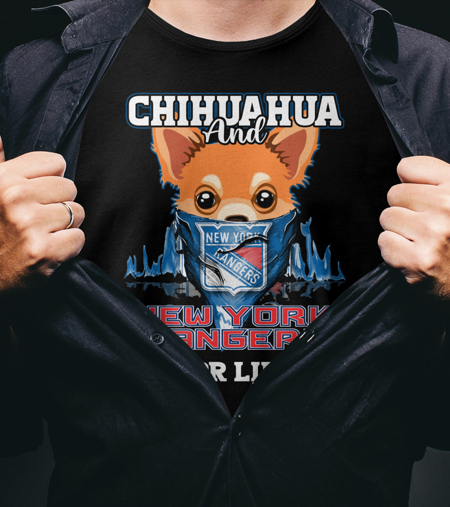 Chihuahua And New York Rangers For Life T-Shirt