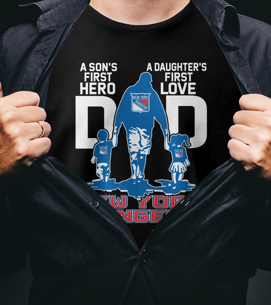 A Son's First Hero A Daughter's First Love Dad New York Rangers T-Shirt