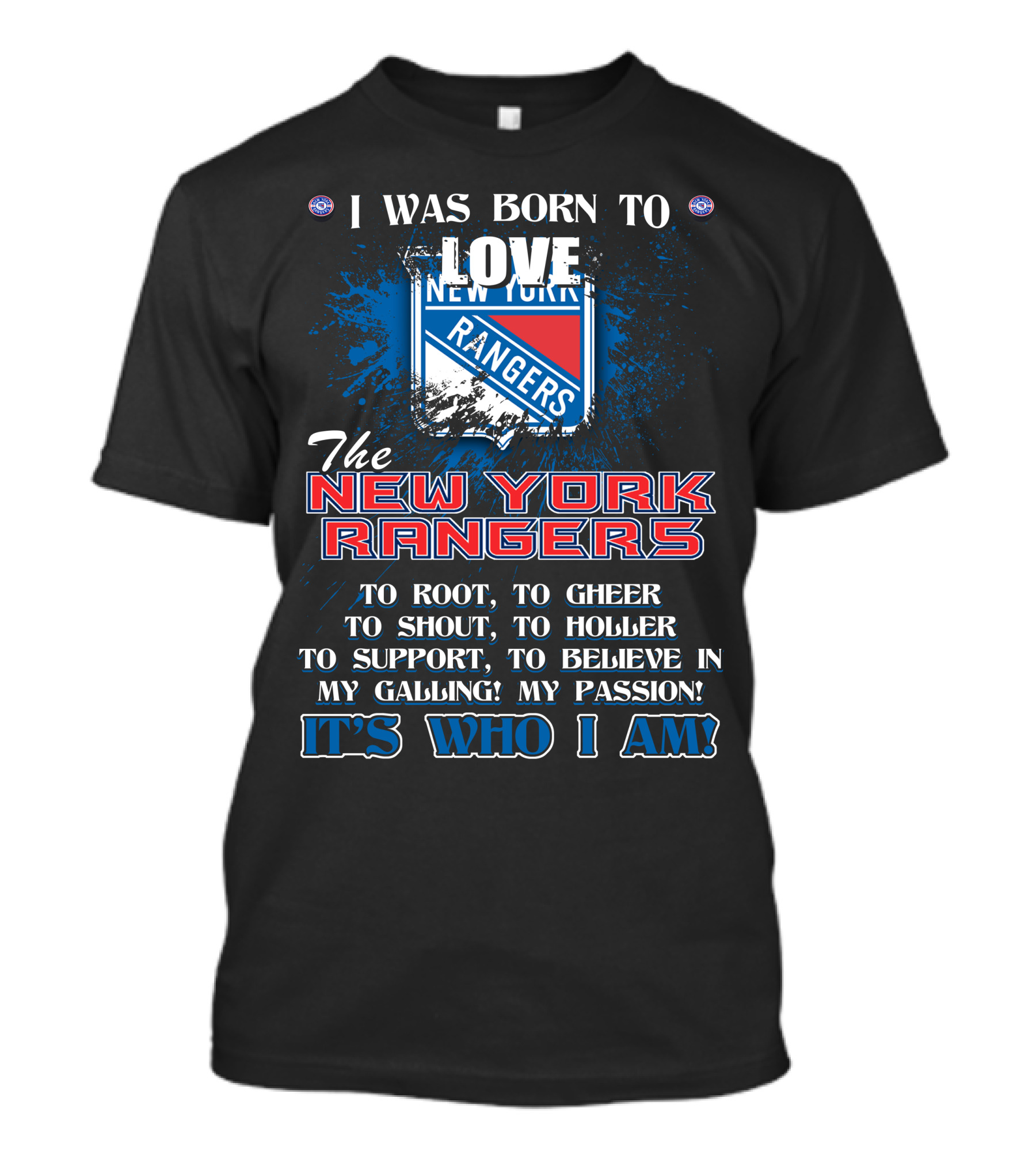 I Was Born To Love The New York Rangers It's Who I Am T-Shirt