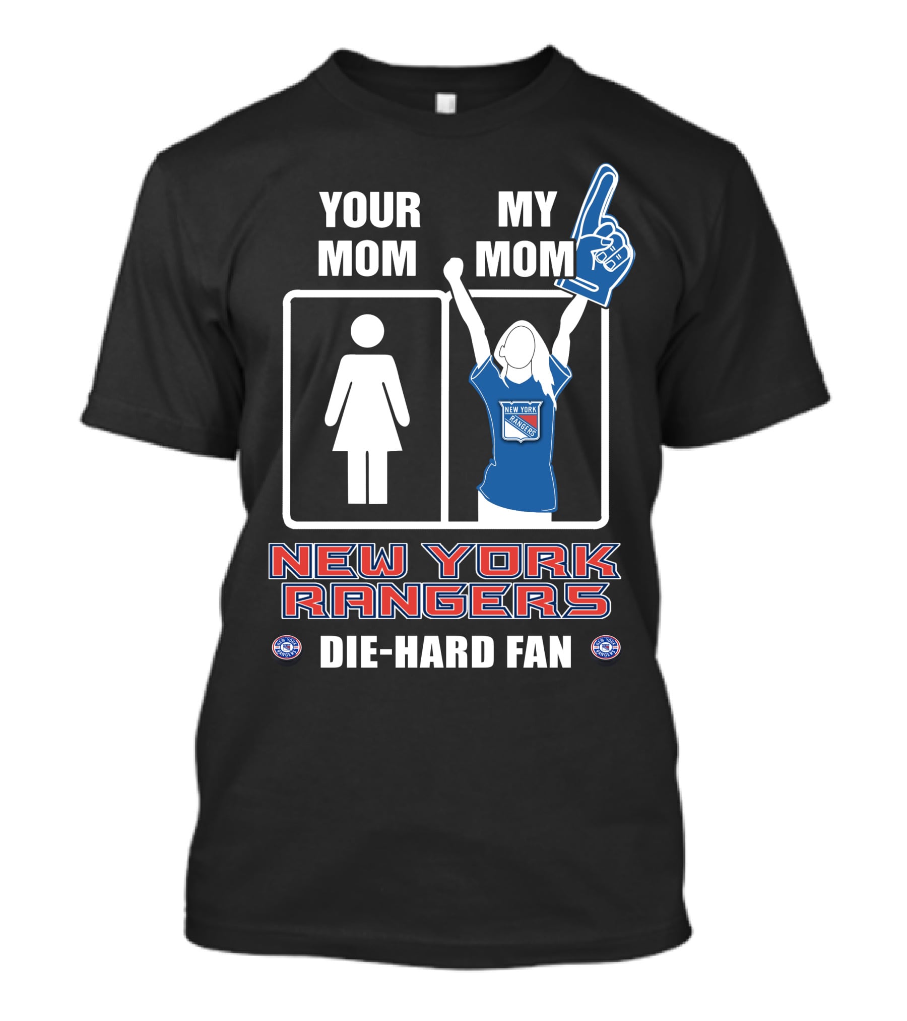 Your Mom My Mom New York Rangers Die-Hard Fan T-Shirt