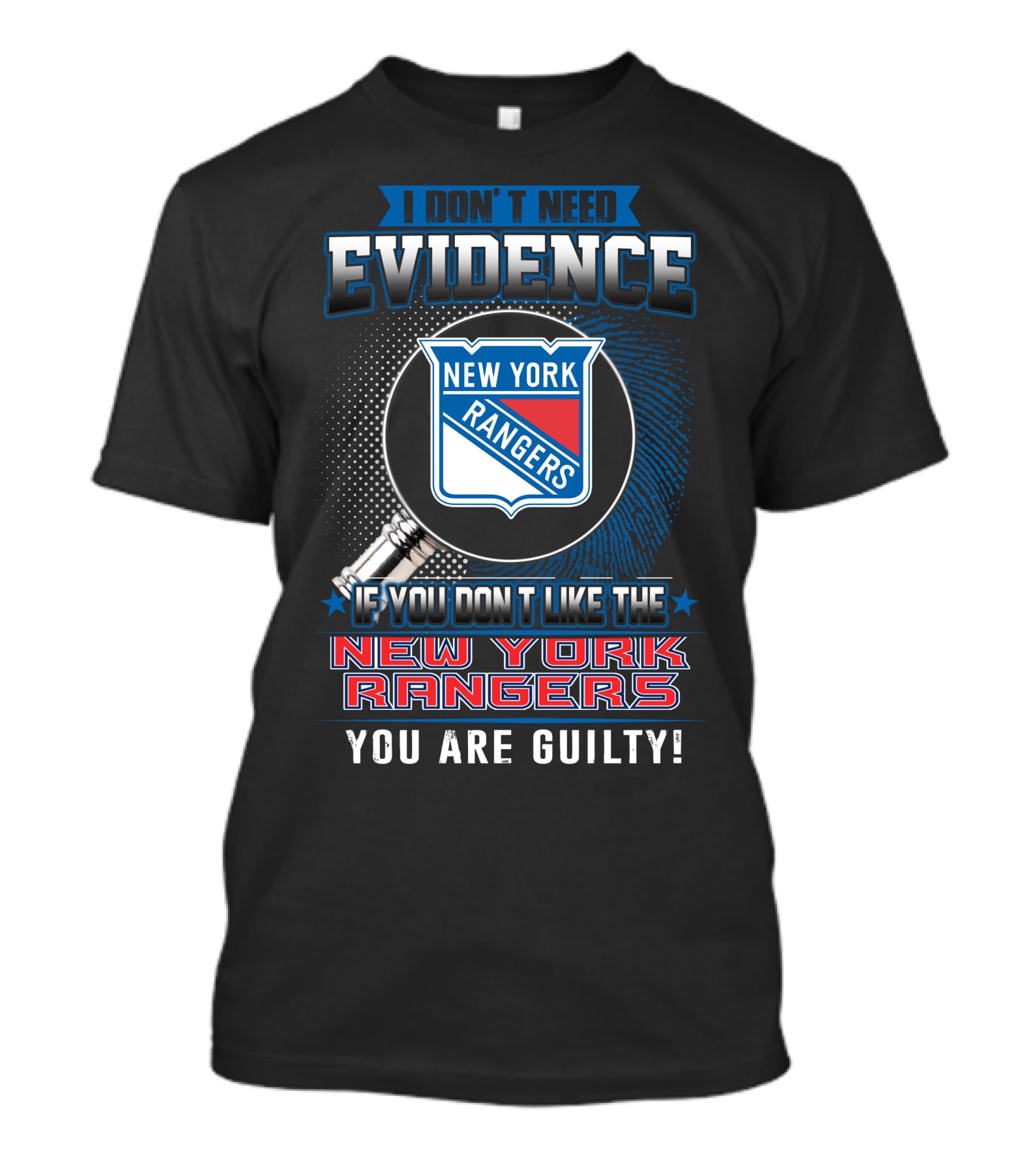 I Don't Need Evidence New York Rangers You Are Guilty T-Shirt