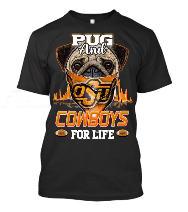 Pug And Cowboys OSU For Life Oklahoma State T-Shirt