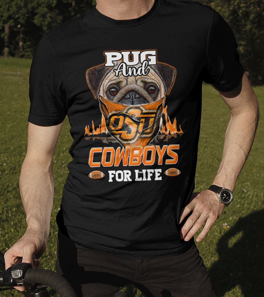 Pug And Cowboys OSU For Life Oklahoma State T-Shirt